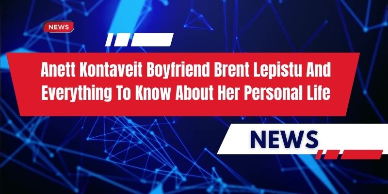 Anett Kontaveit Boyfriend Brent Lepistu And Everything To Know About Her Personal Life