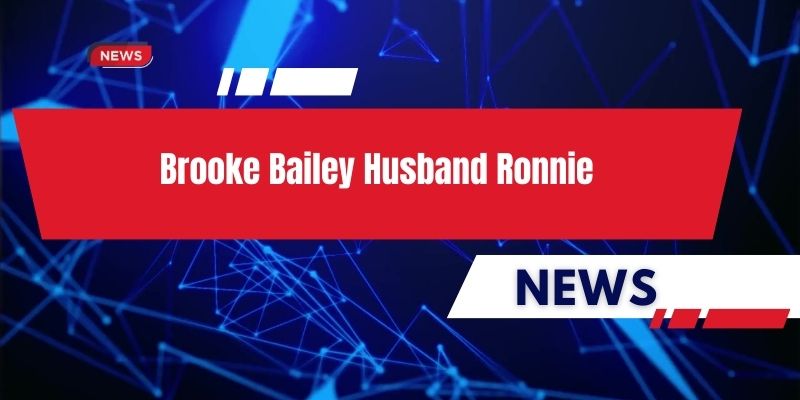 brooke bailey husband ronnie