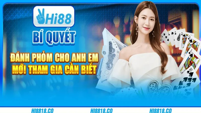 Chiến thuật nâng cao để chiến thắng trong phỏm tá lả