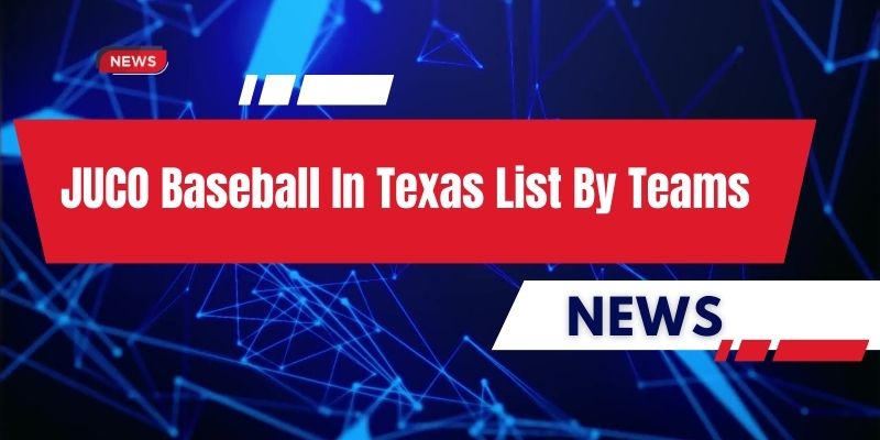 juco baseball in texas list by teams