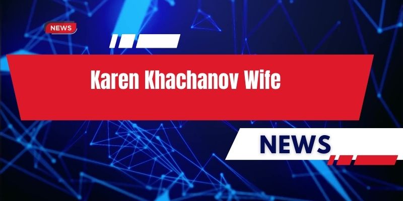 karen khachanov wife