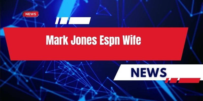 mark jones espn wife