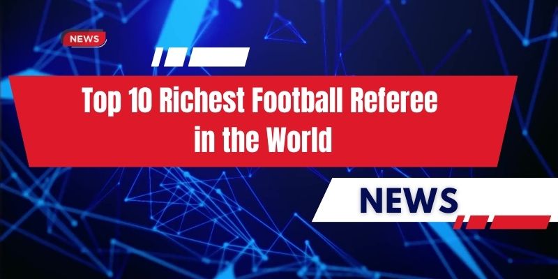 richest football referee