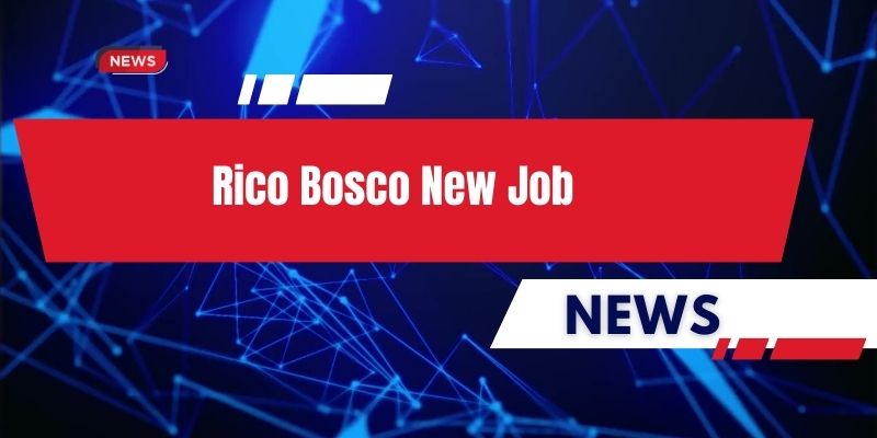 rico bosco new job